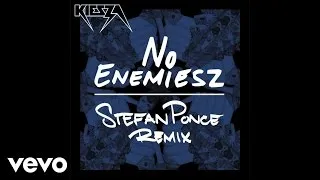 Kiesza - No Enemiesz (Stefan Ponce Remix / Audio)