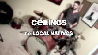 Ceilings - Local Natives (Drum Cover)