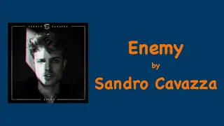 『中字』Sandro Cavazza - Enemy 敵人//LYRICS