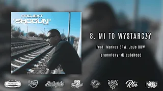 8. SHAGGY SHG - MI TO WYSTARCZY feat. Markus BRW, JoJo BRW (PROJEKT "SHOGUN")