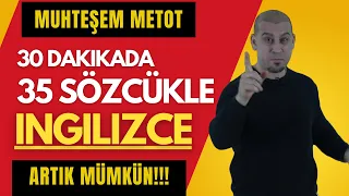 35 Kelime İle 30 Dk. İngilizce Konuş (İngiltere'ye git yaşa) İngilizce öğreniyorum ve konuşuyorum...