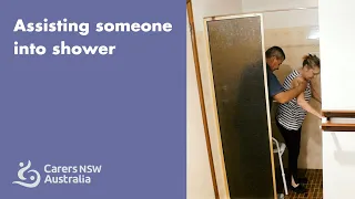 Assisting someone into shower; Carers NSW