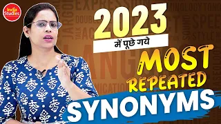 SSC 2023 में पूछे गये Most Repeated Synonyms  ||  For all govt. exams  ||  With Soni Ma'am