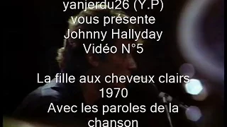 Johnny Hallyday - La fille aux cheveux clair (+ Paroles) (yanjerdu26)