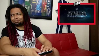 TITANS Official Trailer - REACTION (I was too nice the first viewing...)