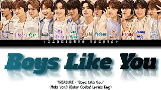 TREASURE - "Boys Like You" (How Would.) (Male Ver.) (Color Coded Lyrics English)