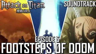 Attack On Titan Ep 5 Soundtrack - 『FOOTSTEPS OF DOOM』 EPIC VERSION