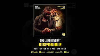 Easy Montana - Question De Temps (QDT)