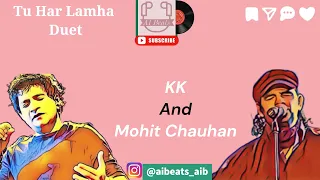 Tu Har Lamha | KK AI | Mohit Chauhan AI | Arijit Singh | Khamoshiyan| AI Cover |