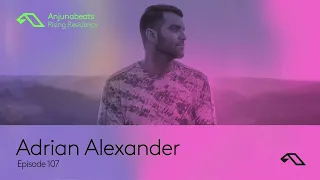 The Anjunabeats Rising Residency 107 with Adrian Alexander