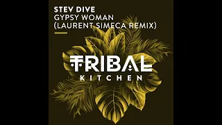 Stev Dive - Gypsy Woman (Laurent Simeca Remix)