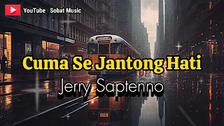 Jerry Saptenno_CUMA SE JANTONG HATI || Lagu Pop Ambon Terbaru 2024 (Official Music Video)