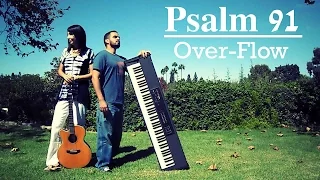 Psalm 91 - OverFlow - Guitar and Piano Instrumental Worship Music - Soaking - Prophetic Music
