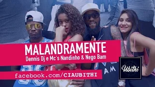 Malandramente - Dennis Dj e Mc's Nandinho & Nego Bam - Coreografia - Choreography - Cia Ubithi