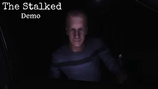 The Stalked (Demo) | Full Gameplay | No Commentary