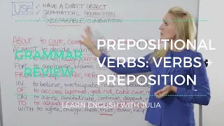 Prepositional Verbs, Verbs + Preposition - Learn English with Julia