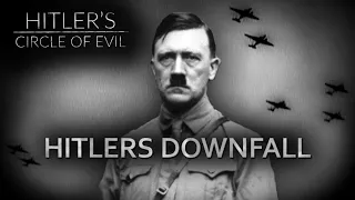 The Downfall of the NSDAP | Hitlers Circle of Evil Ep.9 | Full Documentary