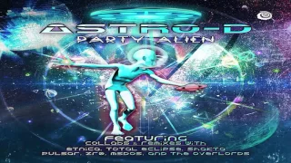 Astro D Party Alien Full Album ᴴᴰ ૐ Psytrance Nation ૐ