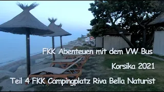 FKK mit dem VW Bus Korsika 2021 Teil 4 FKK Campingplatz Riva Bella Naturist