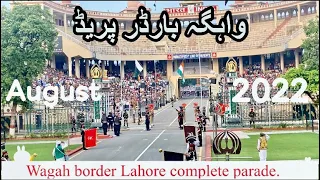 Wagah Border Lahore August 2022 Complete Parade.