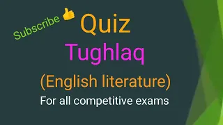 Girish Karnad's Tughlaq Quiz|| Tughlaq quiz||