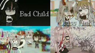 •Bad Child//•Class Fight//•Tomboy//•Born Without a Heart//Gacha life//•Amelia chan•/Leer descripción