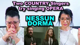 TEACHERS REACT | Two COUNTRY Singers try singing OPERA - "Nessun Dorma"