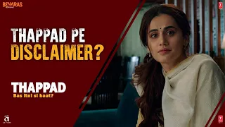 Thappad Pe Disclaimer? | Thappad | Taapsee Pannu | Anubhav Sinha | Bhushan Kumar | 28 February 2020