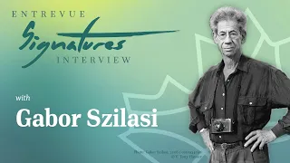Signatures Interview with Gabor Szilasi