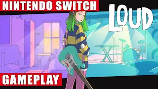 LOUD Nintendo Switch Gameplay