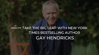 How to Live in Your Genius Zone With Gay Hendricks