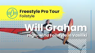 Freestyle Windsurfing - Will Graham High-Wind Foilstyle in Vasiliki, Greece