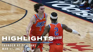 OKC Thunder Wins 110-96 Over New Orleans Pelicans | Game Highlights | March 11, 2023