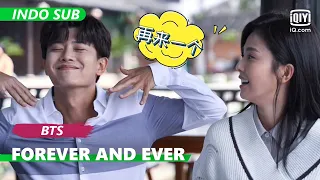 BTS: Keseharian pasangan Allen Ren & Bai Lu [INDO SUB] | Forever and Ever | iQiyi Indonesia