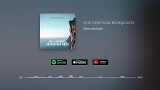 Epic Cinematic Background Music (Full Album) - by DensoMusic [Royalty Free Music]