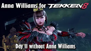 Day 11 without Anna Williams in Tekken 8