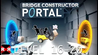 Bridge Constructor Portal Lvl 16 - 20 - iOS / Android / PS4 / Steam - Walkthrough Gameplay