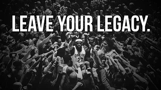 Leave Your Legacy - Motivational Video (Ft. Eric Thomas, Ray Lewis, and Greg Plitt)