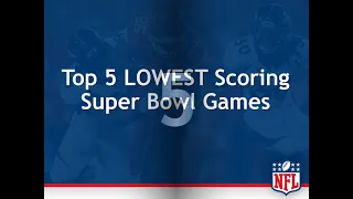 Top 5 LOWEST Scoring Super Bowl Games