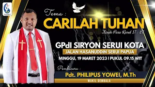 CARILAH TUHAN SELAMA DIA BERKENAN DITEMUI || (Official Pdt. PHILIP YOWEI)