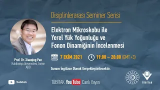 Elektron Mikroskobu ile Yerel Yük Yoğunluğu ve Fonon Dinamiğinin İncelenmesi | Xiaoqing Pan