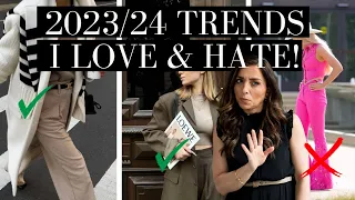 2023/24 FASHION TRENDS I LOVE & HATE!