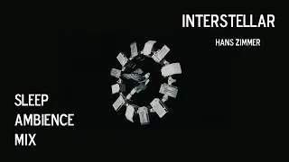 Interstellar - Sleep Ambience Mix / Hans Zimmer / First Step Soundtrack/ Interstellar Piano Mix