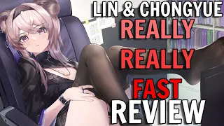 LIN & CHONGYUE REVIEW BUT REALLY REALLY FAST (& More)