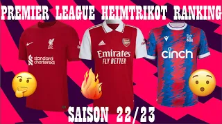 Mein Premier League Trikot Ranking Heim 22/23🔥 - Wer hat das schönste Trikot🤔?