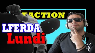 reaction LFERDA - Lundi