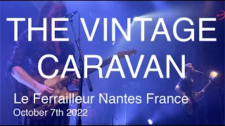 THE VINTAGE CARAVAN Live Full Concert 4K @ Le Ferrailleur Nantes France October 7th 2022