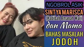 Ngobrol Asik Sintya Marisca dan Mama Bahas Masalah Jodoh