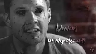 Dean Winchester | Demons in my dreams