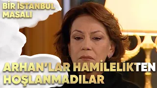 Arhan'lar Esma'nın Hamileliğinden Hiç Hoşlanmadı - Bir İstanbul Masalı 48. Bölüm